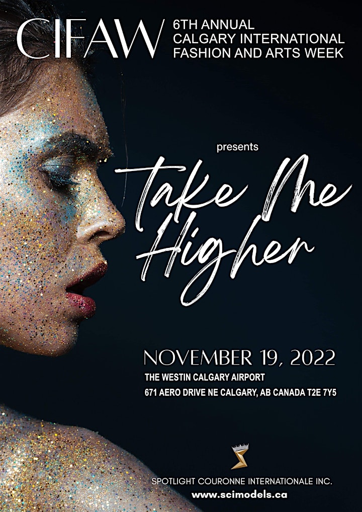 6th Annual Calgary International Fashion & Arts Week 2022  "TAKE ME HIGHER" image