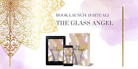 Book Launch: The Glass Angel: A guide to freedom, peace, transformation