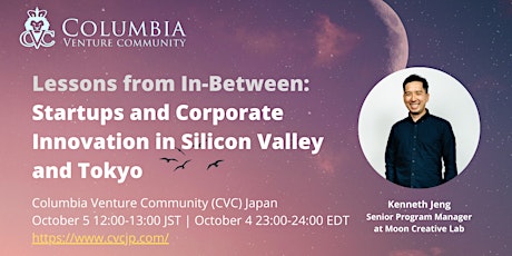 CVC Japan: Startups and Corporate Innovation in Silicon Valley and Tokyo