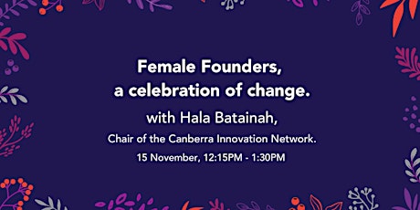Female Founders, a celebration of change.