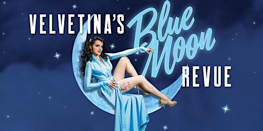 Velvetina's Blue Moon Revue
