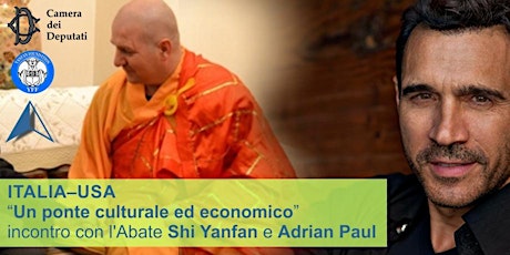 Immagine principale di ITALIA–USA “Un ponte culturale ed economico” incontro con l'Abate Shi Yanfan e Adrian Paul 