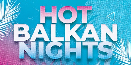 Hot Balkan Nights - Gold Coast