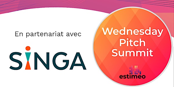 Wednesday Pitch Summit Edition Spéciale Singa