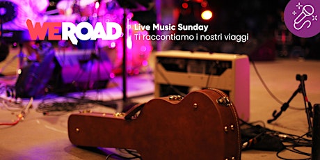 Live Music Sunday | WeRoad ti racconta i suoi viaggi