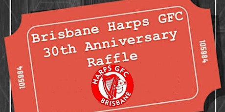 Brisbane Harps 30th Anniversary Raffle