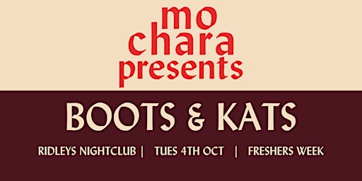 Mo Chara Presents: BOOTS & KATS @ Ridleys Night Club