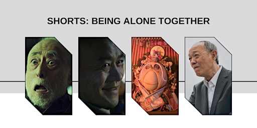 SHORTS: BEING ALONE TOGETHER