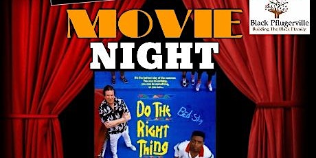 Black Pflugerville Presents: Black Cinema Night "Do The Right Thing" primary image