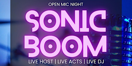 SONIC BOOM - Open Mic Showcase