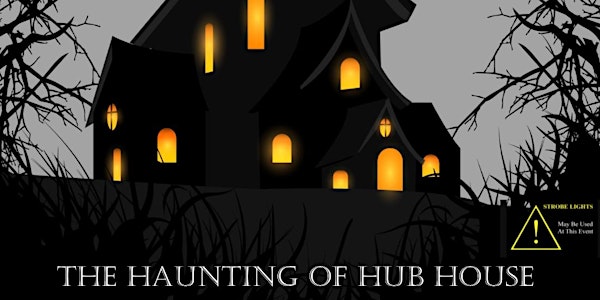 The Haunting of Hub House