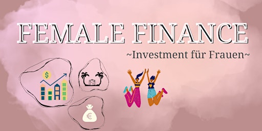 Female Finance - Investmentvortrag für Frauen