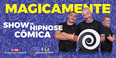 Show de Hipnose Cômica MAGICAMENTE - São Paulo -