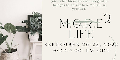 M.O.R.E. 2 LIFE Event