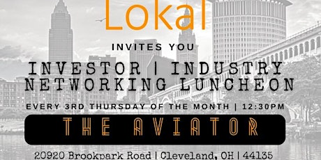 Investor | Industry Networking Luncheon - Hosted by Lokal Real Estate