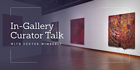 In-Gallery Curator Talk with Dexter Wimberly