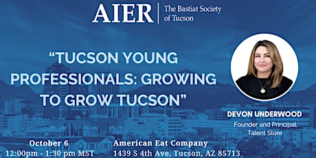 Tucson | “Tucson Young Professionals: Growing to Grow Tucson”