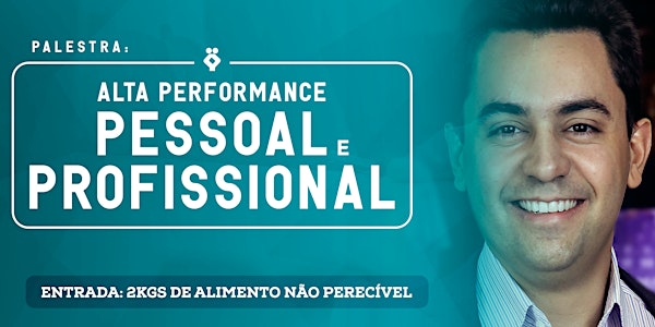 Palestra Alta Performance Pessoal e Profissional