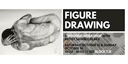 Figure Drawing // A Weekend Workshop with Artist Sahoko Blake