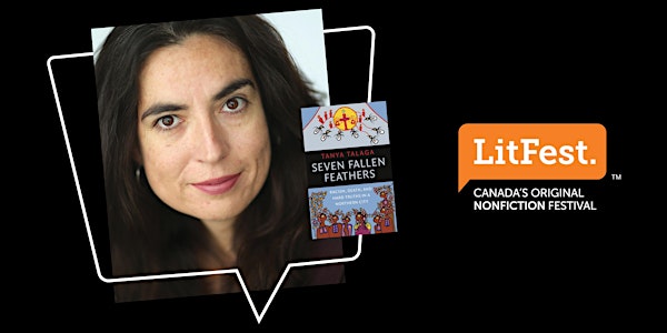 LitFest presents Tanya Talaga: Seven Fallen Feathers