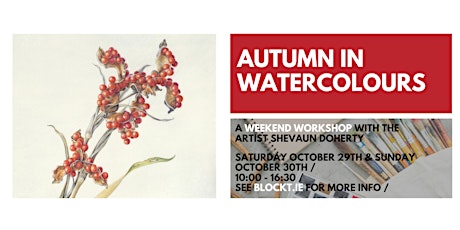 Botanical Watercolours - Autumn Colours // A Weekend Workshop