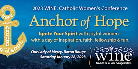 WINE: Catholic Women's Conference: "Anchor of Hope"