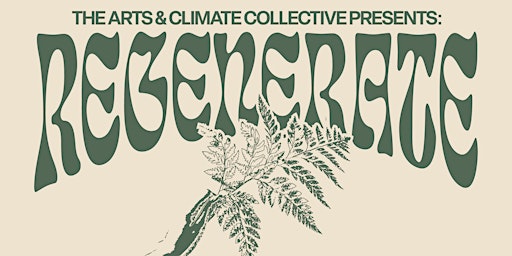 Regenerate with USC’s Arts and Climate Collective