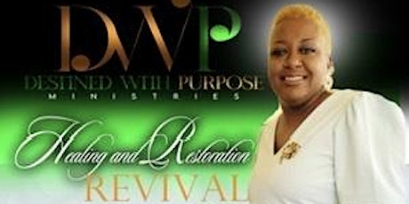 DWP Ministries Healing and Restoration Revival