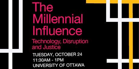 The Millennial Influence: Technology, Disruption and Justice primary image