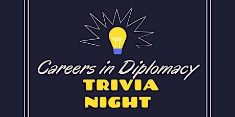 Careers in Diplomacy Trivia Night