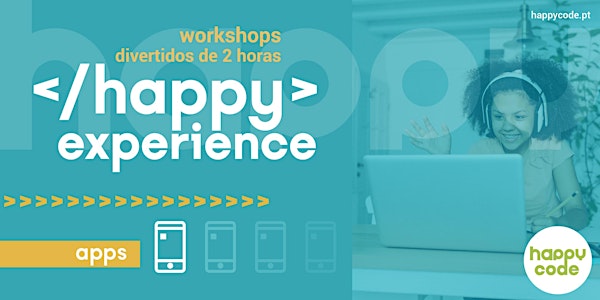 HAPPY EXPERIENCE - APP INVENTOR (LX - CAMPO DE OURIQUE)