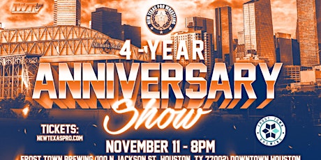 New Texas Pro Wrestling Presents: “4 -Year Anniversary Show”