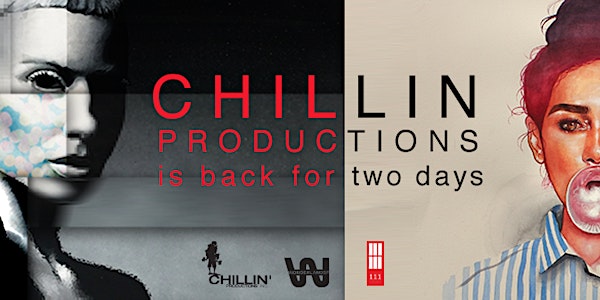 Chillin' Productions is Back For 2 NIGHTS!
