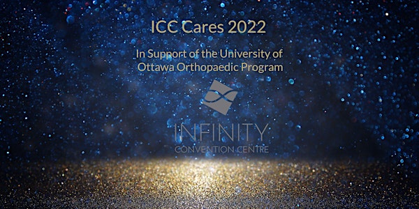 ICC Cares Gala- In support of the University of Ottawa Orthopaedic Program