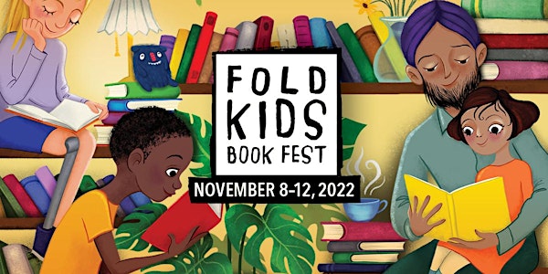 FOLD Kids Book Fest 2022 (In-Person Events)