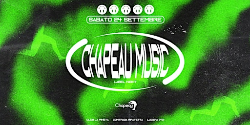 Chapeau Music Label Night w/ Chris Pad, DJ Dipdel, Niceteed and 5p4c3
