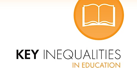 Education: Key Inequalities and Policy Recommendations primary image
