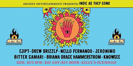 Artiste Entertainment Presents: Indie As They Come