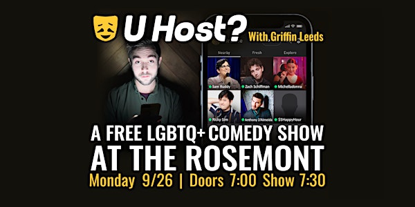 U Host? LGBTQ+ Comedy At The Rosemont:  Sept. 26