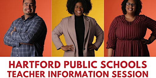 Hartford Public Schools: Teacher Information Sessions (Virtual & In-Person)