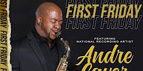Saxophonist Andre Cavor "First Friday" at Mitchell's Ultra Lounge $10.00