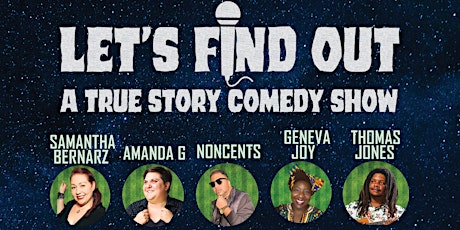 Backyard Comedy feat. Let's Find Out: A True Story Comedy Show