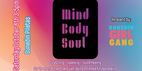 Mind • Body • Soul - A Dunedin Girl Gang Event