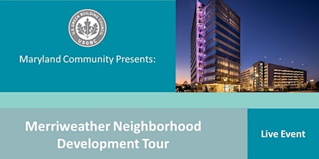 USGBC MD Presents: Merriweather Neighborhood Development Tour