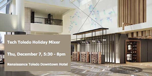 Tech Toledo Holiday Mixer 2017