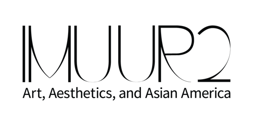 IMU UR2: Art, Aesthetics, and Asian America