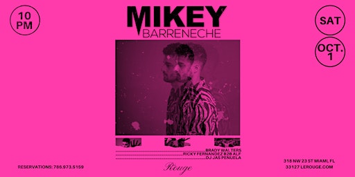 MIKEY BARRENECHE at Le Rouge along with Brady Walters,Ricky Fernandez+more