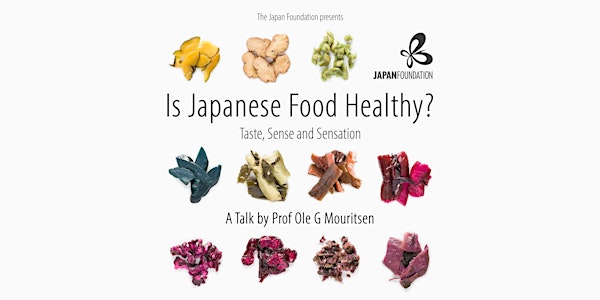 Is Japanese Food Healthy? Taste, Sense and Sensation - A Talk by Prof Ole G Mouritsen