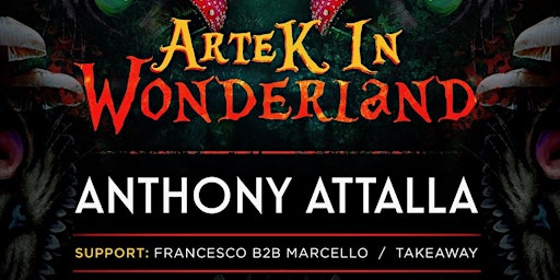 Halloween with ArteK in Wonderland | ANTHONY ATTALLA |10.28 | 6th & Peabody