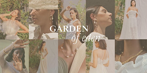 Garden of Eden : A Bridal Fashion Week Event